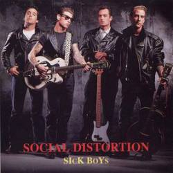 Social Distortion : Sick Boys